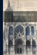 Building Age; Volume 11 af Anonymous