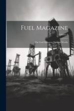 Fuel Magazine: The Coal Operators National Weekly; Volume 8 af Anonymous
