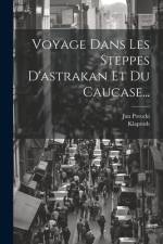 Voyage Dans Les Steppes D'astrakan Et Du Caucase... af Jan Potocki