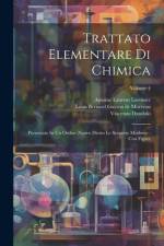 Trattato Elementare Di Chimica: Presentato In Un Ordine Nuovo Dietro Le Scoperte Moderne: Con Figure; Volume 4 af Antoine Laurent Lavoisier