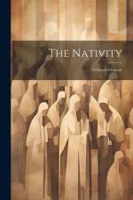 The Nativity: A Church Oratorio af Anonymous
