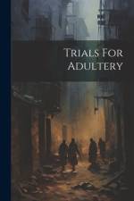Trials For Adultery af Anonymous