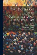 Two Papers On Public Sanitation And The Single Tax af William Crawford Gorgas