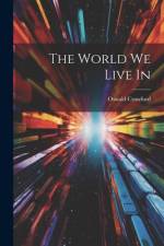 The World We Live In af Oswald Crawfurd