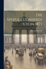 Die Spekulationskrisis von 1873 af Joseph Neuwirth