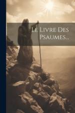 Le Livre Des Psaumes... af Anonymous