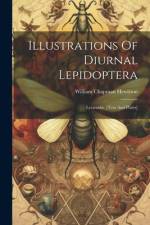 Illustrations Of Diurnal Lepidoptera: Lycænidæ. [text And Plates] af William Chapman Hewitson