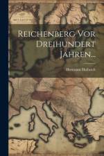 Reichenberg Vor Dreihundert Jahren...