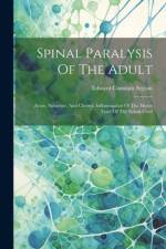 Spinal Paralysis Of The Adult af Edward Constant Seguin