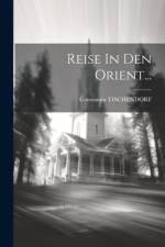 Reise In Den Orient... af Constantin Tischendorf