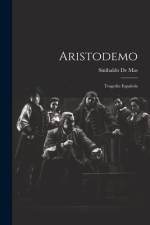 Aristodemo: Tragedia Española af Sinibaldo de Mas