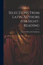 Selections from Latin Authors for Sight-Reading af Everett Titsworth Tomlinson