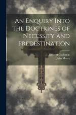 An Enquiry Into the Doctrines of Necessity and Predestination af Edward Copleston