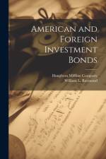 American and Foreign Investment Bonds af William L. Raymond
