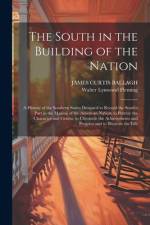 The South in the Building of the Nation af Walter Lynwood Fleming