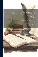 In the Fourth Year; Anticipations of a World Peace af The Macmillan Company