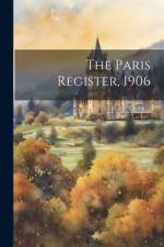 The Paris Register, 1906 af Anonymous