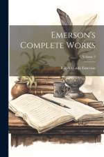Emerson's Complete Works; Volume 2 af Ralph Waldo Emerson