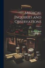 Medical Inquiries and Observations; Volume I af Benjamin Rush