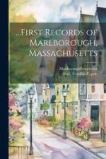 ...First Records of Marlborough, Massachusetts af Marlborough Proprietors