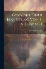 Gysis. Mit einer Einleitung von F. v. Lenbach af Marcel Montandon