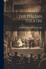 The Italian Theatre af Joseph Spencer Kennard