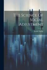 The Science Of Social Adjustment af Josiah Stamp