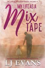 My Life as a Mixtape af Lj Evans