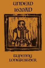 Undead 1620 Ad af Tupenny Longfeather
