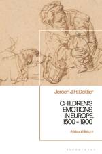 Children’s Emotions in Europe, 1500 – 1900 af Professor Jeroen J. H. (University of Groningen Dekker