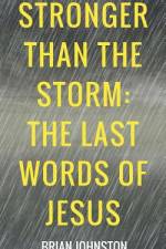 Stronger Than the Storm - The Last Words of Jesus af Johnston Brian Johnston