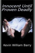 Innocent Until Proven Deadly af Barry Kevin William Barry