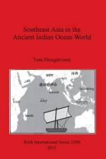 Southeast Asia in the Ancient Indian Ocean World af Tom Hoogervorst