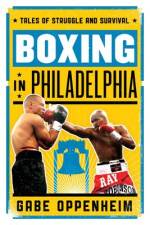 Boxing in Philadelphia af Gabe Oppenheim