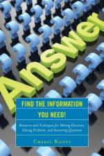 Find the Information You Need! af Cheryl Knott
