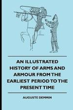 An Illustrated History Of Arms And Armour From The Earliest Period To The Present Time af Auguste Demmin