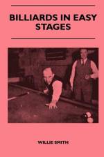 Billiards in Easy Stages af Willie Smith