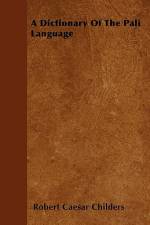 A Dictionary Of The Pali Language af Robert Caesar Childers