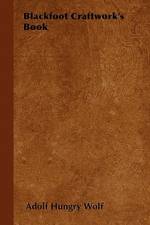 Blackfoot Craftwork's Book af Adolf Hungry Wolf