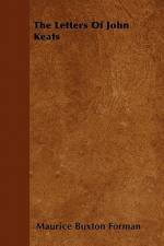 The Letters Of John Keats af Maurice Buxton Forman