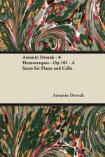 Antonín Dvo¿ák - 8 Humoresques - Op.101 - A Score for Piano and Cello af Antonín Dvo¿ák