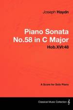 Joseph Haydn - Piano Sonata No.58 in C Major - Hob.XVI: 48 - A Score for Solo Piano af Joseph Haydn