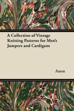 A Collection of Vintage Knitting Patterns for Men's Jumpers and Cardigans af Anon