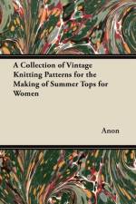 A Collection of Vintage Knitting Patterns for the Making of Summer Tops for Women af Anon