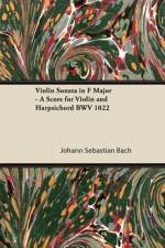 Violin Sonata in F Major - A Score for Violin and Harpsichord BWV 1022 af Johann Sebastian Bach