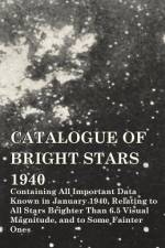 Catalogue of Bright Stars - Containing All Important Data Known in January 1940, Relating to All Stars Brighter Than 6.5 Visual Magnitude, and to Some Fainter Ones af Frank Schlesinger
