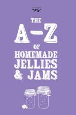 A-Z of Homemade Jellies and Jams af Two Magpies Publishing