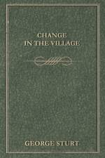 Change in the Village af George Bourne