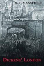 Dickens' London af M. F. Mansfield
