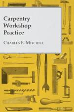 Carpentry Workshop Practice af Charles F. Mitchell